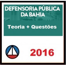 CURSO PARA CONCURSO DEFENSORIA PÚBLICA DA BAHIA PROJETO UTI DE DICAS TEÓRICAS E QUESTÕES CERS 2016