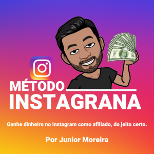 Método Instagrana - Junior Moreira 2020.2