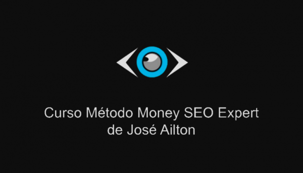 Método Money Seo Expert - José Ailton 2020.2