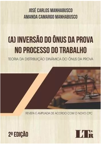 A Inversão Do Ônus Da Prova No Processo Do Trabalho 2017