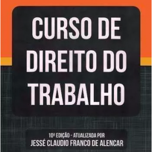 Curso De Direito Do Trabalho – Alice Monteiro De Barros 2016