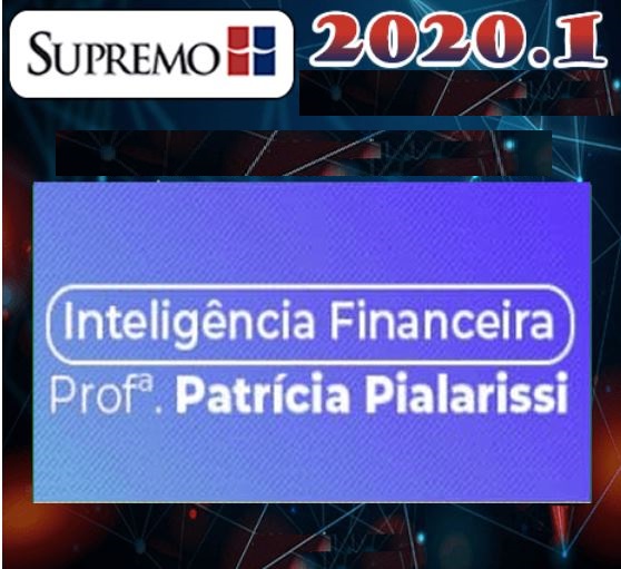Curso de Inteligência Financeira para Concursos – Supremo 2020.1