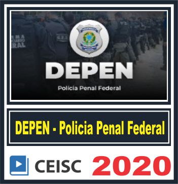 DEPEN – Polícia Penal – Ceisc 2020.1