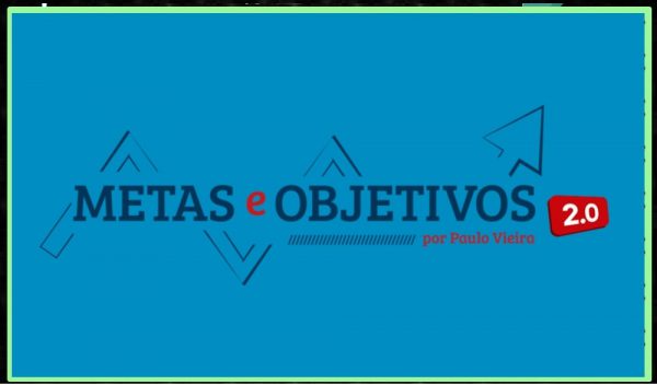 Curso Metas E Objetivos – Paulo Vieira 2020.1