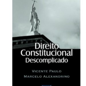 Direito Constitucional Descomplicado Marcelo Alexandrino 2016