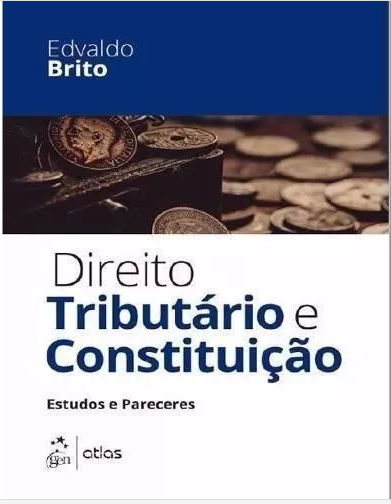 Direito Tributario E Constituicão – Edvaldo Brito – 2016