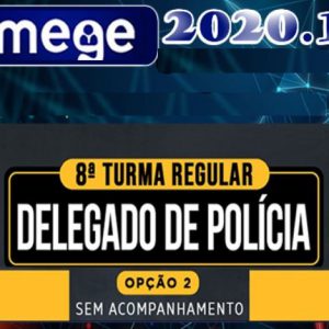 DPC – Delegado de Polícia Regular – 8ª Turma – Sem acompanhamento personalizado Mege 2020.1