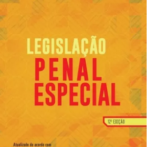 Legislação Penal Especial 12ª Ed. 2017 Ricardo A. Andreucci