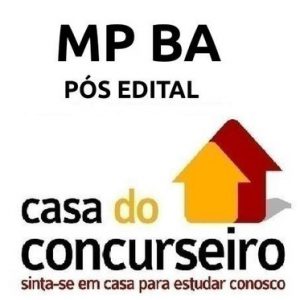 MP BA ASSISTENTE TEC. ADMINSTRATIVO – PÓS EDITAL – CASA DO CONCURSEIRO 2017.2