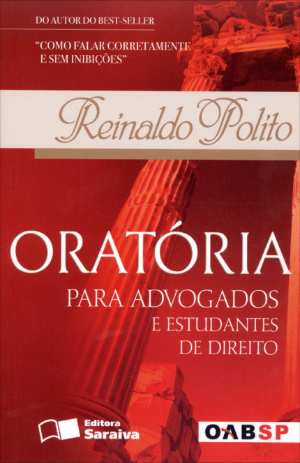 Oratória para Advogados e Estudantes de Direito – Conforme a Nova Ortografia Reinaldo Polito 2019.1