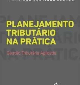 Planejamento Tributário Na Prática 4ª Ed. 2017 Francisco C.