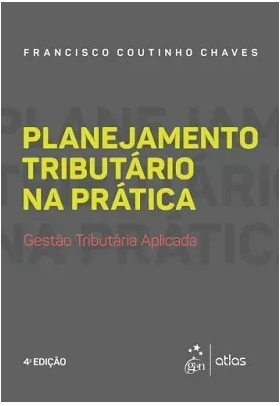 Planejamento Tributário Na Prática 4ª Ed. 2017 Francisco C.