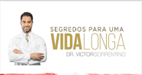 Segredos Para Uma Vida Longa – Dr. Victor Sorrentino 2020.1