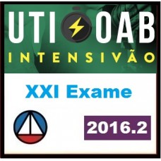 CURSO PARA EXAME OAB UTI INTENSIVÃO PRIMEIRA FASE XXI ORDEM UNIFICADO CERS 2016