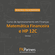 Matemática Financeira e HP 12C FK Partners - marketing digital