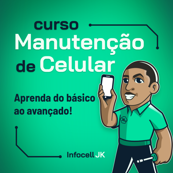 CURSO DE MANUTENÇÃO DE CELULARES - INFOCELLJK